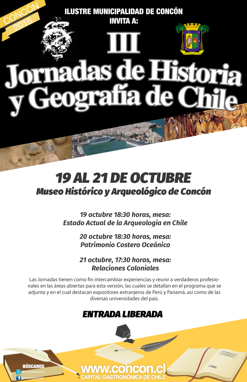 EN CONCÓN SE DESARROLLARÁN LAS III JORNADAS DE HISTORIA Y GEOGRAFÍA DE CHILE PREPARADAS POR EL MUSEO HISTÓRICO Y ARQUEOLÓGICO DE CONCÓN Y LA SOCIEDAD DE HISTORIA Y GEOGRAFÍA DE CHILE.